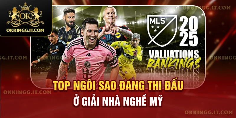 Top ngôi sao đang thi đấu ở giải nhà nghề Mỹ